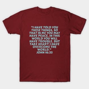 Bible Verse John 16:33 T-Shirt